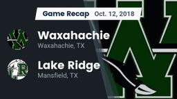 Recap: Waxahachie  vs. Lake Ridge  2018