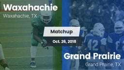 Matchup: Waxahachie High vs. Grand Prairie  2018