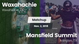 Matchup: Waxahachie High vs. Mansfield Summit  2018