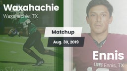 Matchup: Waxahachie High vs. Ennis  2019
