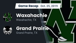 Recap: Waxahachie  vs. Grand Prairie  2019