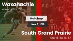 Matchup: Waxahachie High vs. South Grand Prairie  2019