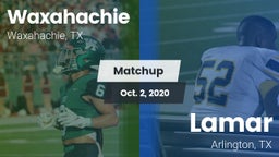 Matchup: Waxahachie High vs. Lamar  2020
