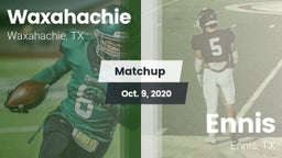 Matchup: Waxahachie High vs. Ennis  2020