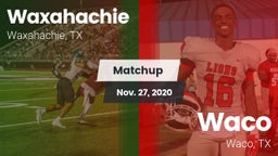 Matchup: Waxahachie High vs. Waco  2020