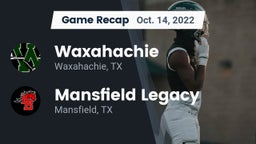 Recap: Waxahachie  vs. Mansfield Legacy  2022
