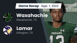 Recap: Waxahachie  vs. Lamar  2023