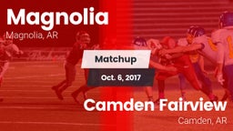 Matchup: Magnolia  vs. Camden Fairview  2017