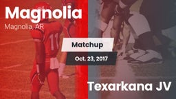 Matchup: Magnolia  vs. Texarkana JV 2017