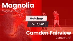 Matchup: Magnolia  vs. Camden Fairview  2018
