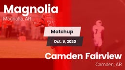 Matchup: Magnolia  vs. Camden Fairview  2020