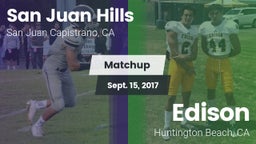 Matchup: San Juan Hills High vs. Edison  2017