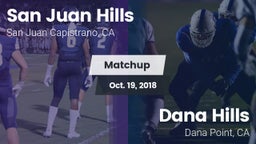 Matchup: San Juan Hills High vs. Dana Hills  2018