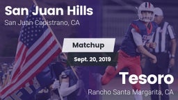 Matchup: San Juan Hills High vs. Tesoro  2019