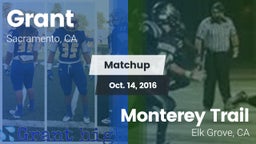 Matchup: Grant  vs. Monterey Trail  2016