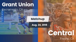 Matchup: Grant Union High vs. Central  2018