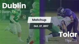 Matchup: Dublin  vs. Tolar  2017