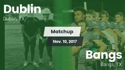Matchup: Dublin  vs. Bangs  2017