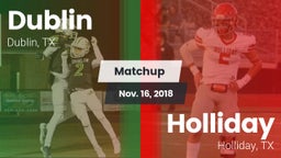 Matchup: Dublin  vs. Holliday  2018