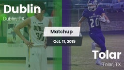 Matchup: Dublin  vs. Tolar  2019