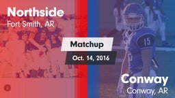 Matchup: Northside High vs. Conway  2016