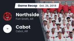 Recap: Northside  vs. Cabot  2018