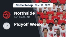 Recap: Northside  vs. Playoff Week 1 2021