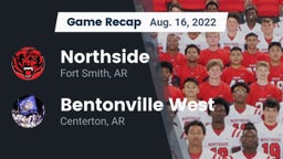 Recap: Northside  vs. Bentonville West  2022
