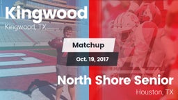 Matchup: Kingwood High vs. North Shore Senior  2017