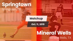 Matchup: Springtown High vs. Mineral Wells  2019