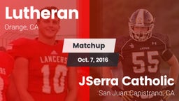 Matchup: Lutheran  vs. JSerra Catholic  2016