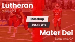 Matchup: Lutheran  vs. Mater Dei  2016