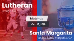 Matchup: Lutheran  vs. Santa Margarita  2016