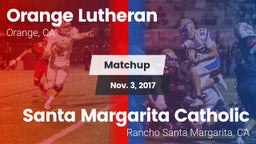Matchup: Lutheran  vs. Santa Margarita Catholic  2017