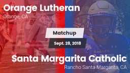 Matchup: Orange Lutheran vs. Santa Margarita Catholic  2018