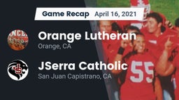 Recap: Orange Lutheran  vs. JSerra Catholic  2021