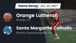 Recap: Orange Lutheran  vs. Santa Margarita Catholic  2021