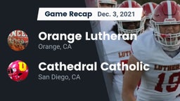 Recap: Orange Lutheran  vs. Cathedral Catholic  2021