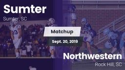 Matchup: Sumter  vs. Northwestern  2019