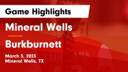 Mineral Wells  vs Burkburnett  Game Highlights - March 3, 2023