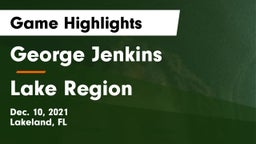 George Jenkins  vs Lake Region  Game Highlights - Dec. 10, 2021