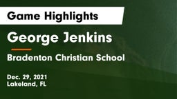 George Jenkins  vs Bradenton Christian School Game Highlights - Dec. 29, 2021