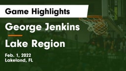 George Jenkins  vs Lake Region  Game Highlights - Feb. 1, 2022