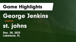 George Jenkins  vs st. johns Game Highlights - Dec. 28, 2022