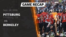 Recap: Pittsburg  vs. BERKELEY 2016