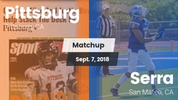 Matchup: Pittsburg High vs. Serra  2018