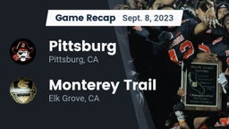 Recap: Pittsburg  vs. Monterey Trail  2023