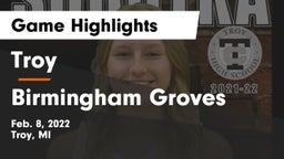 Troy  vs Birmingham Groves Game Highlights - Feb. 8, 2022