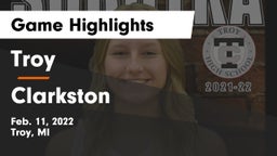 Troy  vs Clarkston  Game Highlights - Feb. 11, 2022