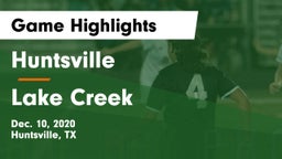Huntsville  vs Lake Creek  Game Highlights - Dec. 10, 2020